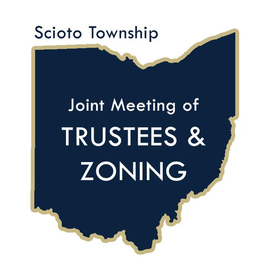 Joint Meeting of the Trustees, Zoning Commission, and BZA on Wednesday, December 11, 2024 at 6:00 P.M. at the Scioto Township Service Center